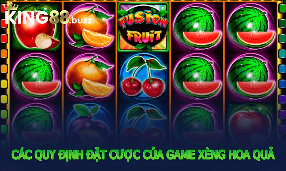 Quy định cược của game Xèng hoa quả – Game slot thú vị nhất tại King88